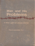 Man And His Problems In The Light Of Jesus Christ