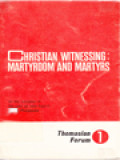 Christian Witnessing: Martyrdom And Martyrs, On The Occasion Of The Visit Of John Paul II To The Philippines