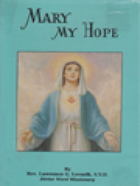 Mary My Hope: A Manual Of Devotion To God's Mother And Ours