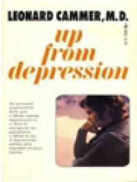 Image of Up From Depression: An Eminent Psychiatrist Tells You What Depression Is, How To Recognize Its Symptoms And What To Do When Depression Strikes At A Member Of Your Family