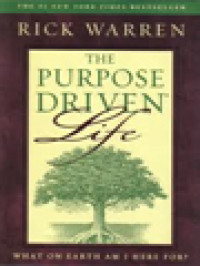 The Purpose Driven Life: What On Earth Am I Here For?