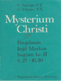 Mysterium Christi: Penjelasan Injil Markus Bagian Ke-II 8,27-16,20