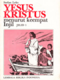 Yesus Kristus Menurut Keempat Injil I: Dari Madah Tentang Firman Allah Sampai Dengan Pencobaan Yesus Di Gurun