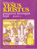 Yesus Kristus Menurut Keempat Injil IV: Matius 8 - 13