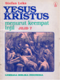 Yesus Kristus Menurut Keempat Injil VII: Sengsara Dan Wafat Yesus