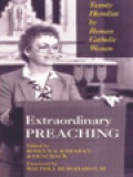 Extraordinary Preaching: Twenty Homilies By Roman Catholic Women / Deni Mack, Roslyn A. Karaban (Edited)