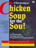 A 3rd Serving Of Chicken Soup For The Soul: 79 Lagi Kisah Untuk Membuka Hati Dan Mengobarkan Semangat Kembali