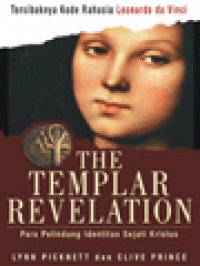 Image of The Templar Revelation: Para Pelindung Identitas Sejati Kristus