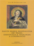 Santa Maria Maddalena De' Pazzi: Esistenza E Teologia A Confronto