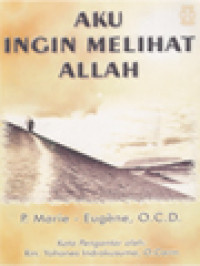 Image of Aku Ingin Melihat Allah: Sebuah Sintese Praktis Spiritualitas Karmel, Bagian I