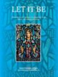 Let It Be: Praying The Scriptures In Company With Mary, The Mother Of Jesus