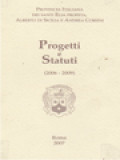 Testimoni E Costruttori Di Comunione… La Sfida Della Nostra Vocazione! Progetto Provinciale (2006-2009)