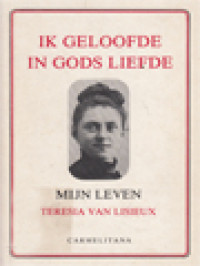 Ik Geloofde In Gods Liefde - Mijn Leven